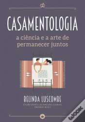 Capa do artigo Casamentologia - A Ciência E A Arte De Permanecer Juntos