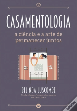 Capa do artigo Casamentologia - A Ciência E A Arte De Permanecer Juntos