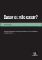 Casar ou Não Casar? - Preview