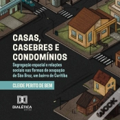 Capa do artigo Casas, Casebres E Condomínios
