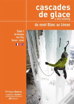 Capa do artigo Cascades De Glace & Dry-Tooling Du Mont-Blanc Au Léman, Tome 1