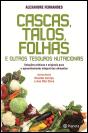 Cascas, Talos, Folhas e Outros Tesouros Nutricionais - Preview