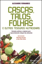 Capa do artigo Cascas, Talos, Folhas e Outros Tesouros Nutricionais