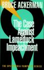 Case Against Lame Duck Impeachment - Preview