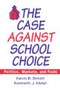 Case Against School Choice - Preview