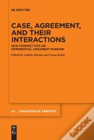 Case, Agreement, And Their Interactions