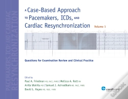 Capa do artigo Case-Based Approach To Pacemakers, Icds, And Cardiac Resynchronization, Vol. 1