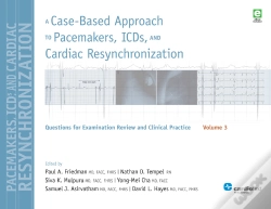 Capa do artigo Case-Based Approach To Pacemakers, Icds, And Cardiac Resynchronization, Vol. 3
