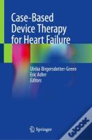Case-Based Device Therapy For Heart Failure