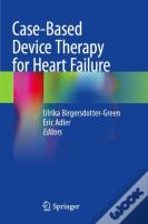 Case-Based Device Therapy For Heart Failure