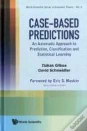 Capa do artigo Case-Based Predictions: An Axiomatic Approach To Prediction, Classification And Statistical Learning