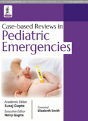 Case-Based Reviews In Pediatric Emergencies - Preview