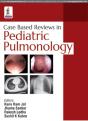 Case Based Reviews In Pediatric Pulmonology - Preview