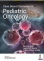 Case Based Scenarios In Pediatric Oncology - Preview
