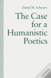 Case For A Humanistic Poetics