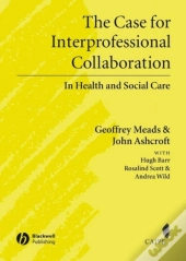 Case For Interprofessional Collaboration