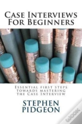 Case Interviews For Beginners