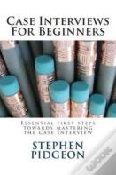 Case Interviews For Beginners