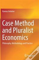 Case Method And Pluralist Economics