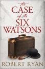 Case Of The Six Watsons - Preview