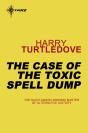 Case Of The Toxic Spell Dump - Preview