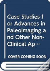 Capa do artigo Case Studies For Advances In Paleoimaging And Other Non-Clinical Applications