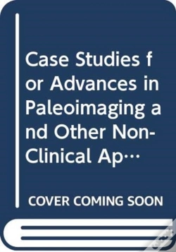 Capa do artigo Case Studies For Advances In Paleoimaging And Other Non-Clinical Applications