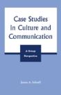 Case Studies In Culture And Communication - Preview