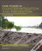 Case Studies In Disaster Mitigation And Prevention