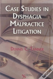 Case Studies In Dysphagia Malpractice Litigation