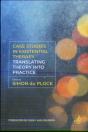 Case Studies In Existential Therapy: Translating Theory Into Practice - Preview