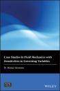 Case Studies In Fluid Mechanics With Sensitivities To Governing Variables - Preview