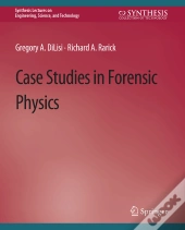 Case Studies In Forensic Physics