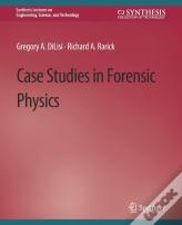 Case Studies In Forensic Physics