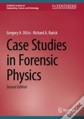 Case Studies In Forensic Physics