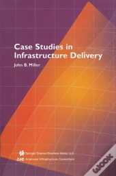 Case Studies In Infrastructure Delivery