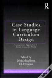 Case Studies In Language Curriculum Design