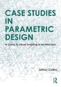 Case Studies In Parametric Design - Preview