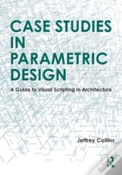 Capa do artigo Case Studies In Parametric Design