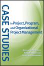 Case Studies In Project, Program, And Organizational Project Management - Preview