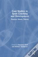 Case Studies In Sport Coaching And Development