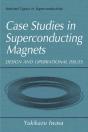 Case Studies In Superconducting Magnets - Preview