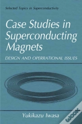 Case Studies In Superconducting Magnets