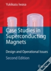Case Studies In Superconducting Magnets