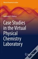 Case Studies In The Virtual Physical Chemistry Laboratory