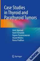 Case Studies In Thyroid And Parathyroid Tumors