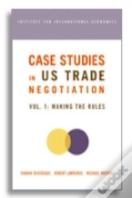 Case Studies In Us Trade Negotiation Â€“ Resolving Disputes