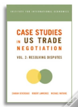 Capa do artigo Case Studies In Us Trade Negotiation Â€“ Resolving Disputes