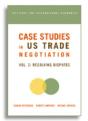 Case Studies In Us Trade Negotiation Â€“ Resolving Disputes - Preview