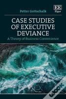 Case Studies Of Executive Deviance